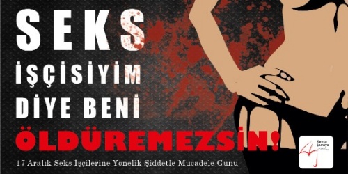 Haber | “Seks işçileri ölüm ile ‘terbiye’ edilmeye çalışılıyor”
